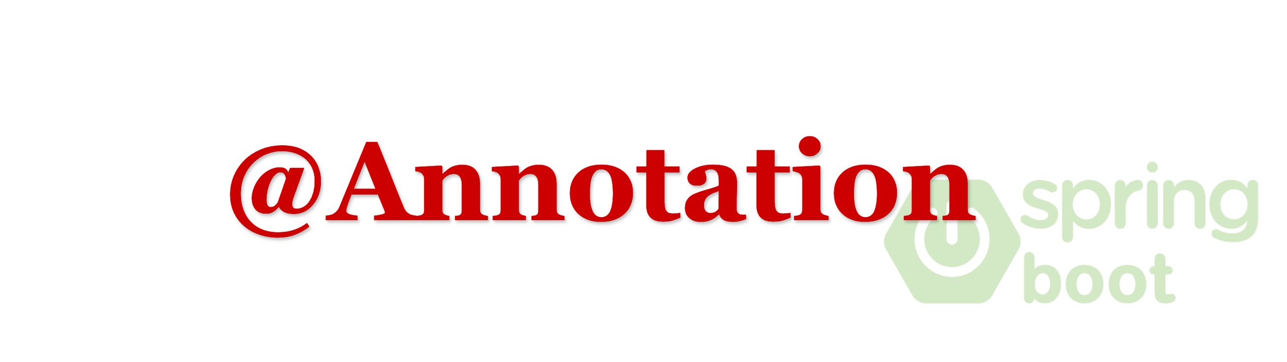 Annotation Là Gì? Toàn Tập Các Annotation Quan Trọng Trong Spring Boot